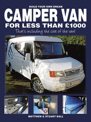 cover image of Build Your Own Dream Camper Van for less than £1000